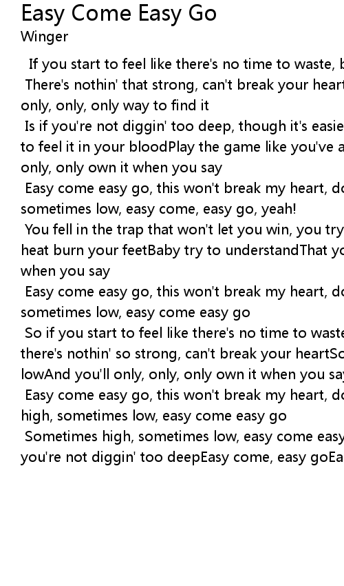 Easy Come Easy Go Lyrics Follow Lyrics
