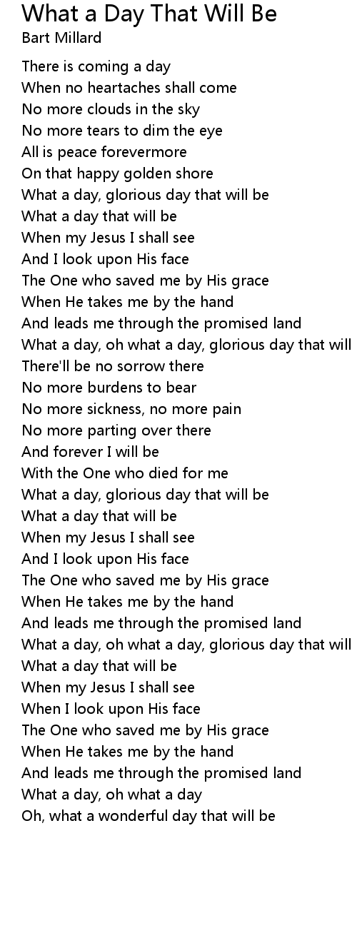 What a day that will be lyrics follow lyrics