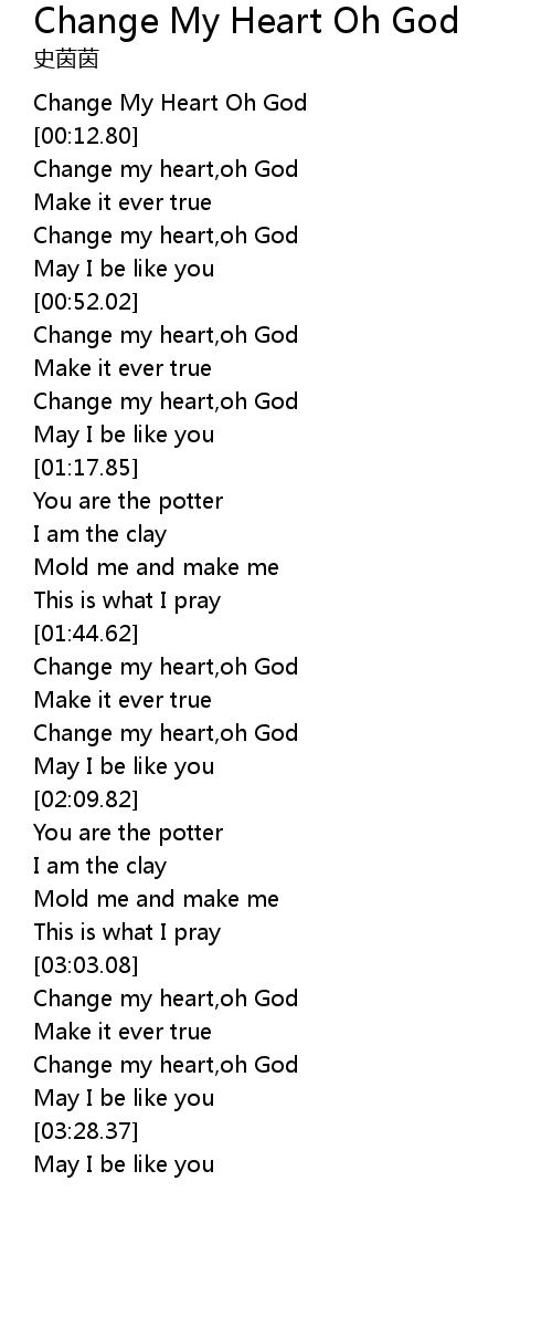 Change My Heart Oh God Lyrics Follow Lyrics Eve was built from adam's side and his heart was satisfied; change my heart oh god lyrics follow