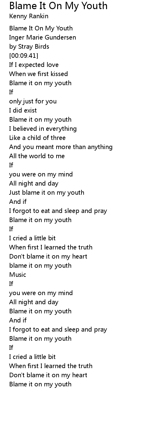 Blame It On My Youth Lyrics Follow Lyrics follow lyrics