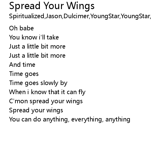 Spread Your Wings Lyrics Follow Lyrics