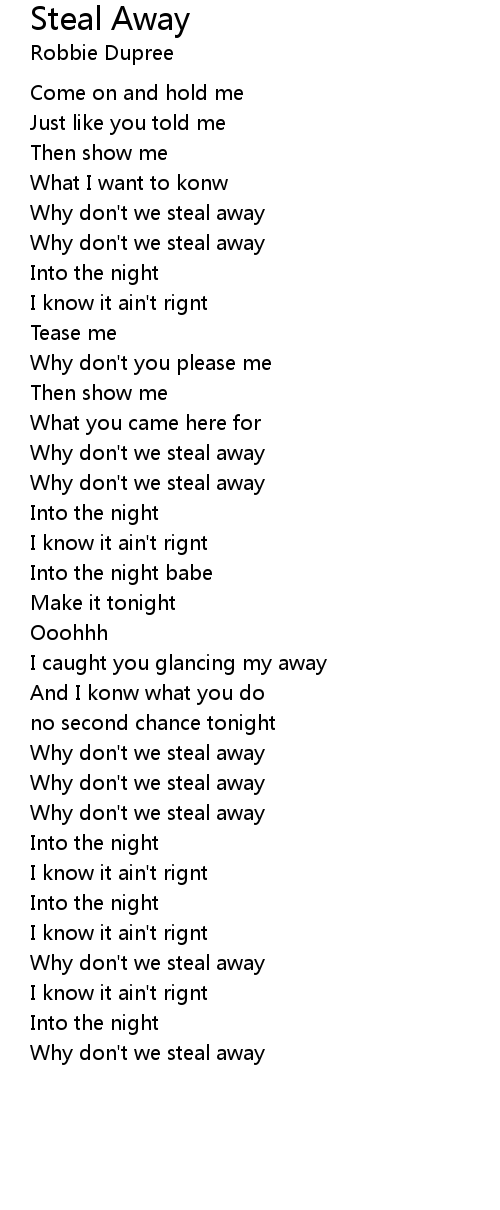 Steal Away Lyrics Follow Lyrics