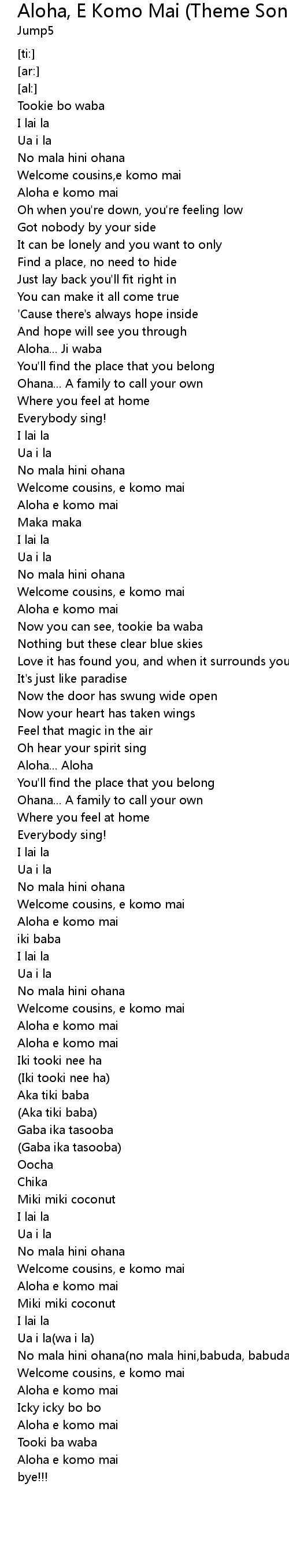 Aloha E Komo Mai Theme Song From Lilo Stitch The Series From Lilo Stitch The Series Lyrics Follow Lyrics Lyrics for aloha o`e by daniel ho. aloha e komo mai theme song from lilo