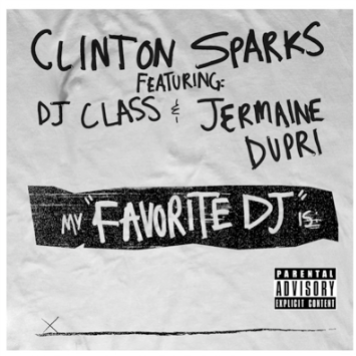 Favorite DJ (Ft. DJ Class & Jermaine Dupri)