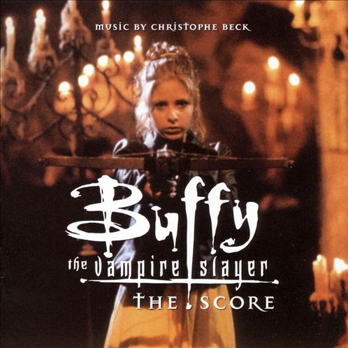 Buffy the Vampire Slayer [Original Television Score]