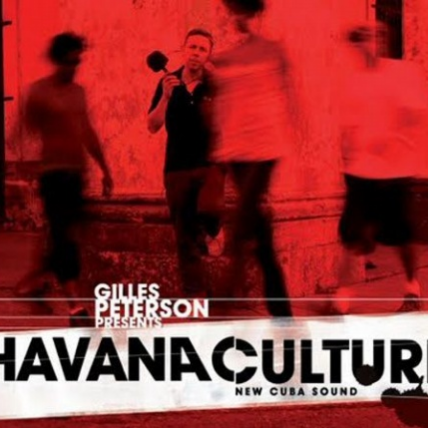 Gilles Peterson presents Havana Cultura: New Cuba Sound