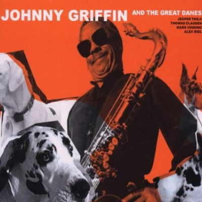 Johnny Griffin and the Great Danes [live]