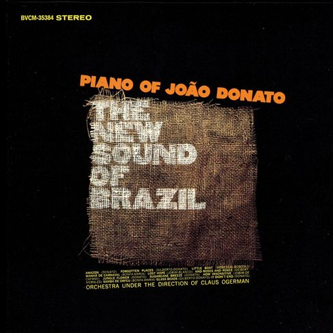 New Sound of Brazil: Piano Sound of Jo o Donato