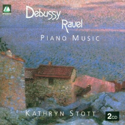 Kathryn Stott Plays Debussy & Ravel (Piano Music)