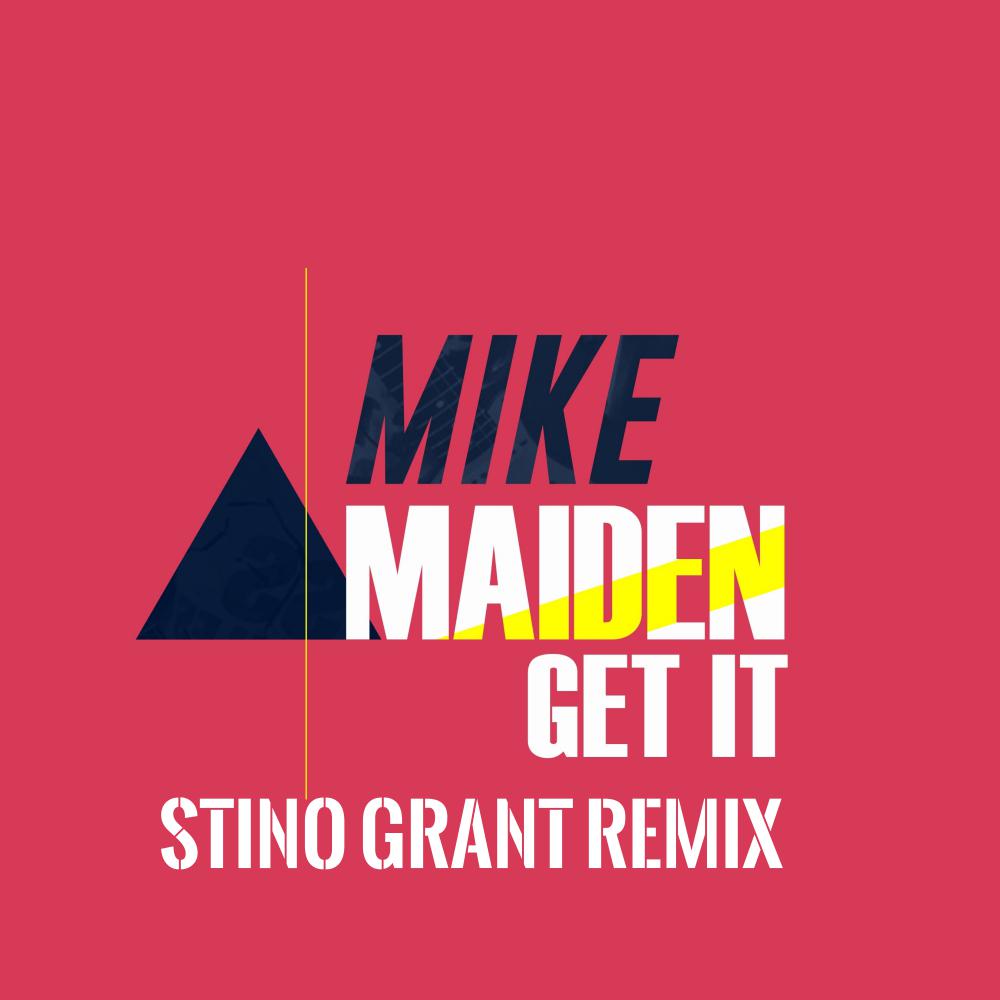 Get It (Stino Grant Remix)