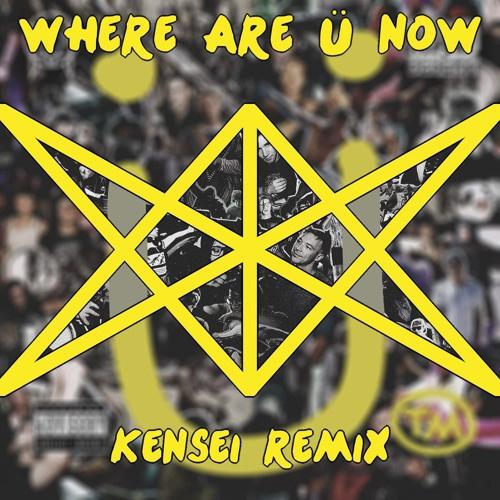 Where Are U now (Kensei Remix)