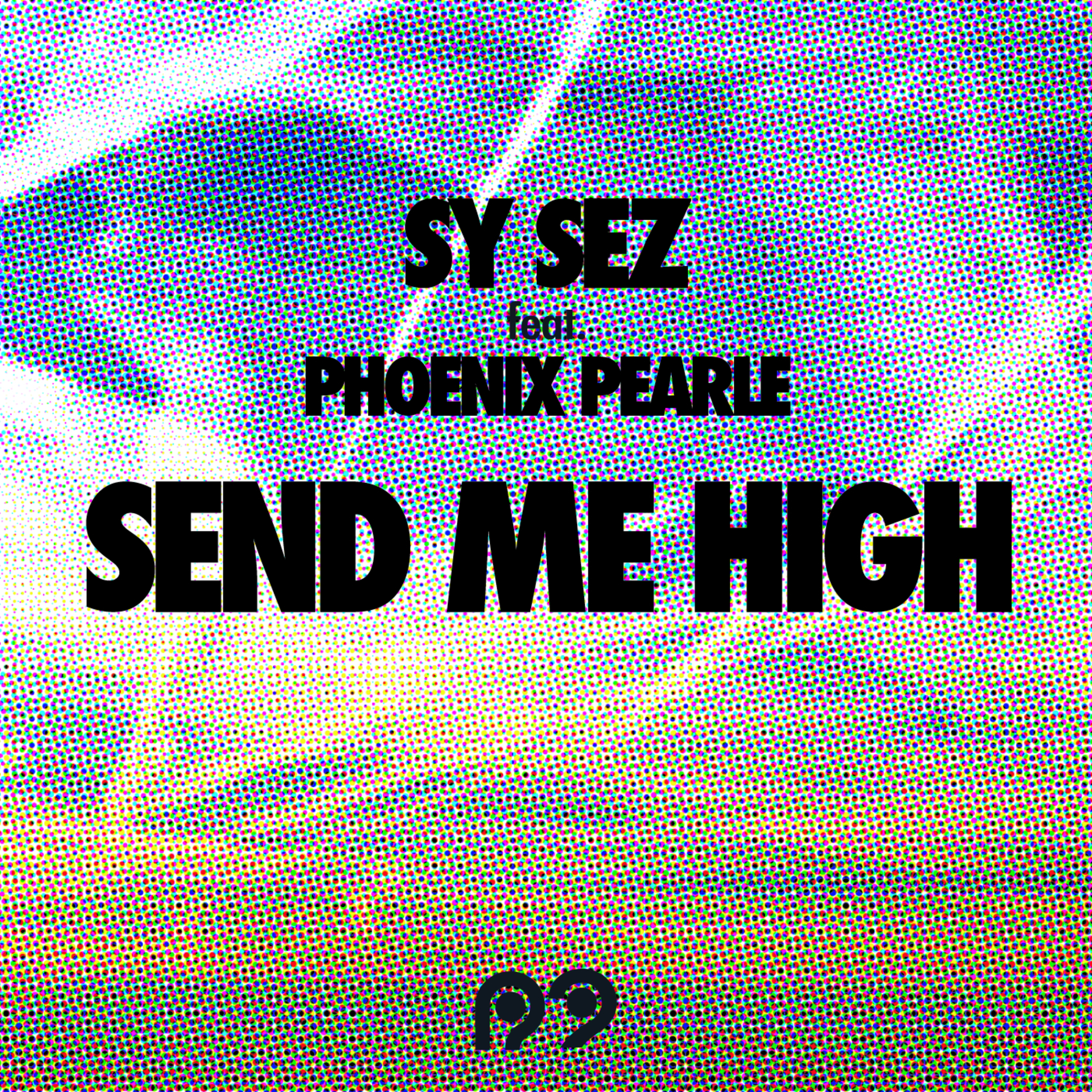 Send Me High (Sy Sez Dub)