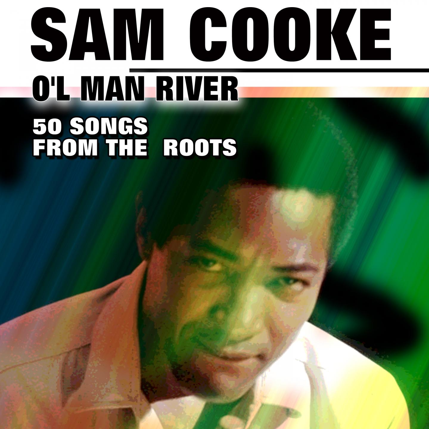 O'l Man River (50 Songs From The Roots)
