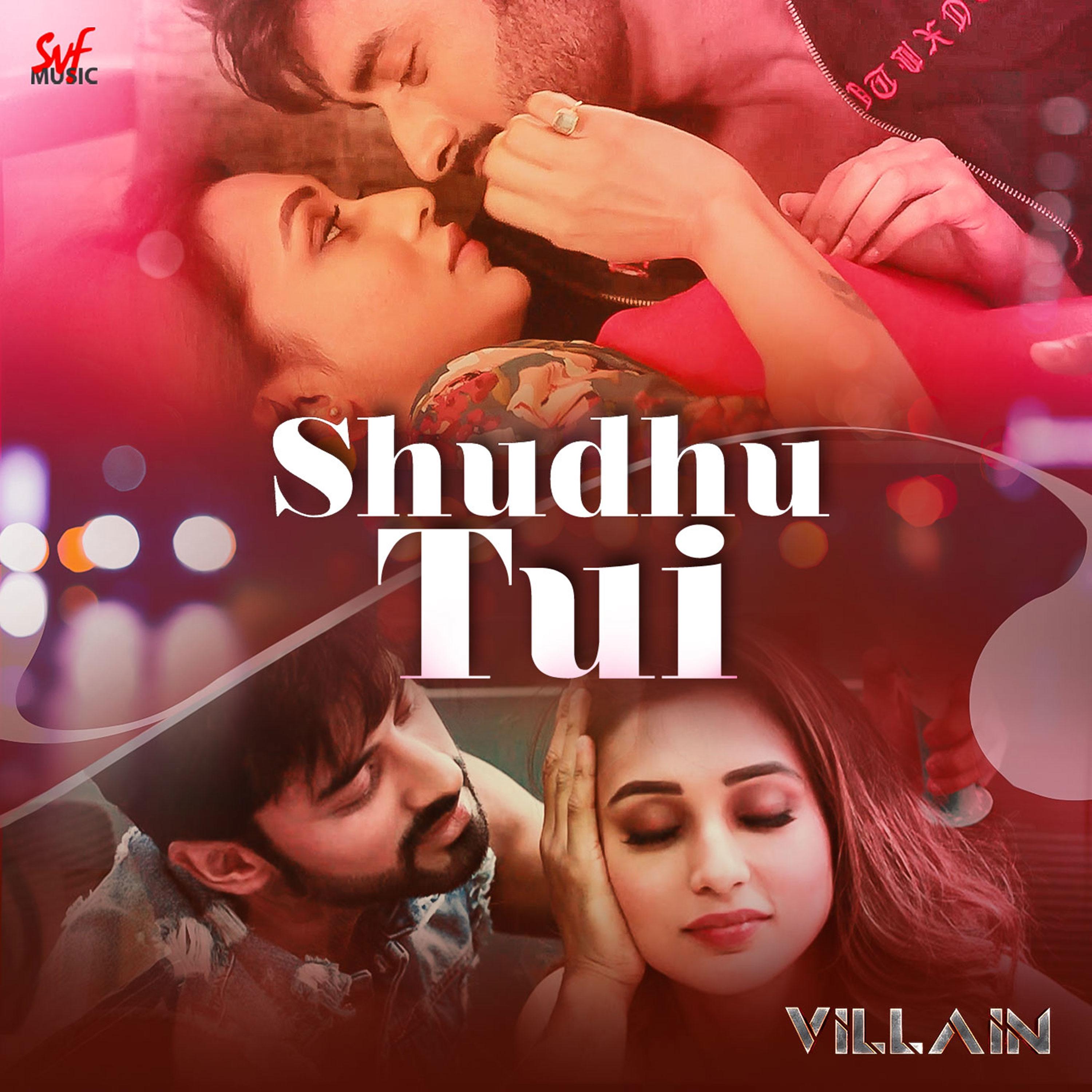 Shudhu Tui (From "Villain") - Single