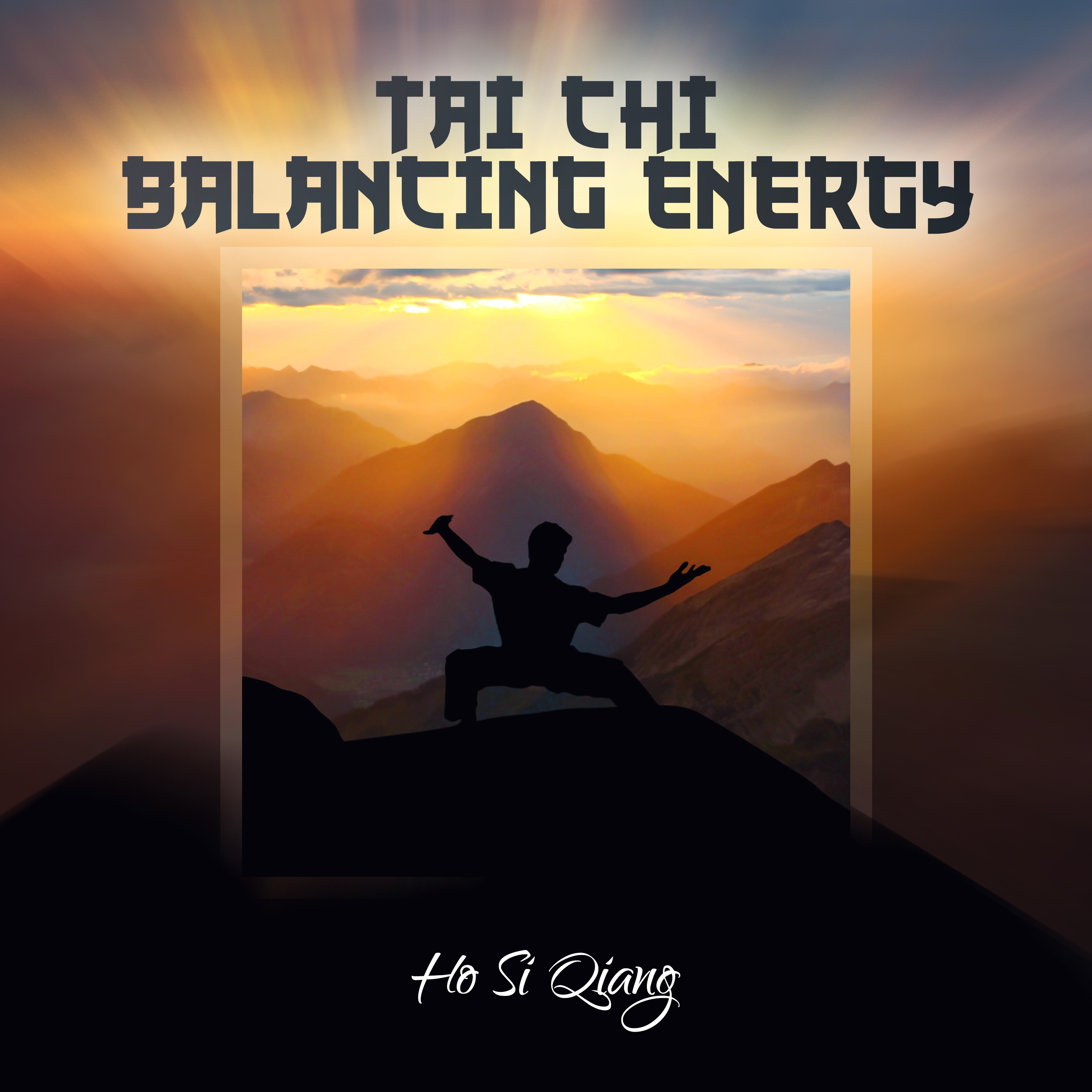 Tai Chi Balancing Energy