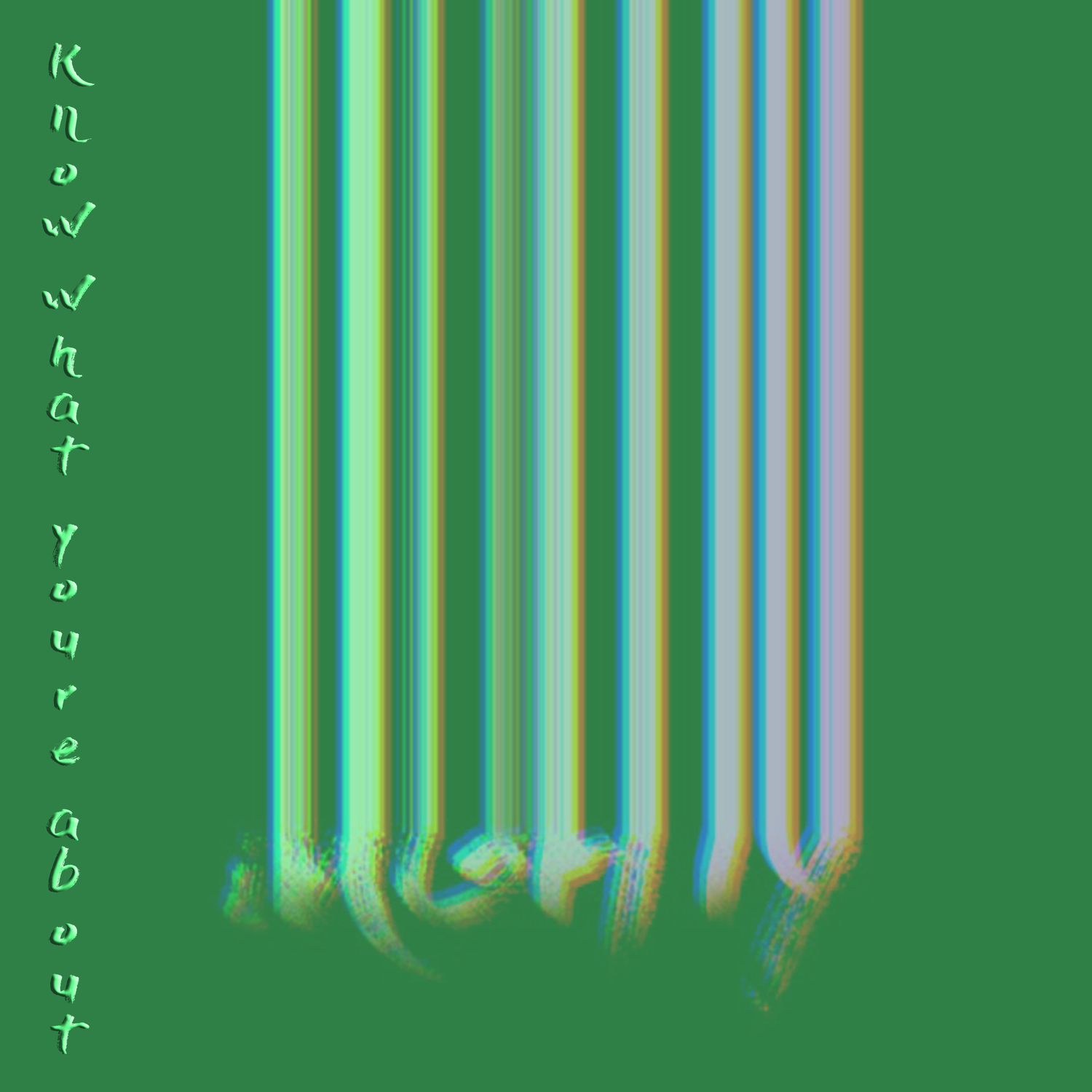 Know What You're About