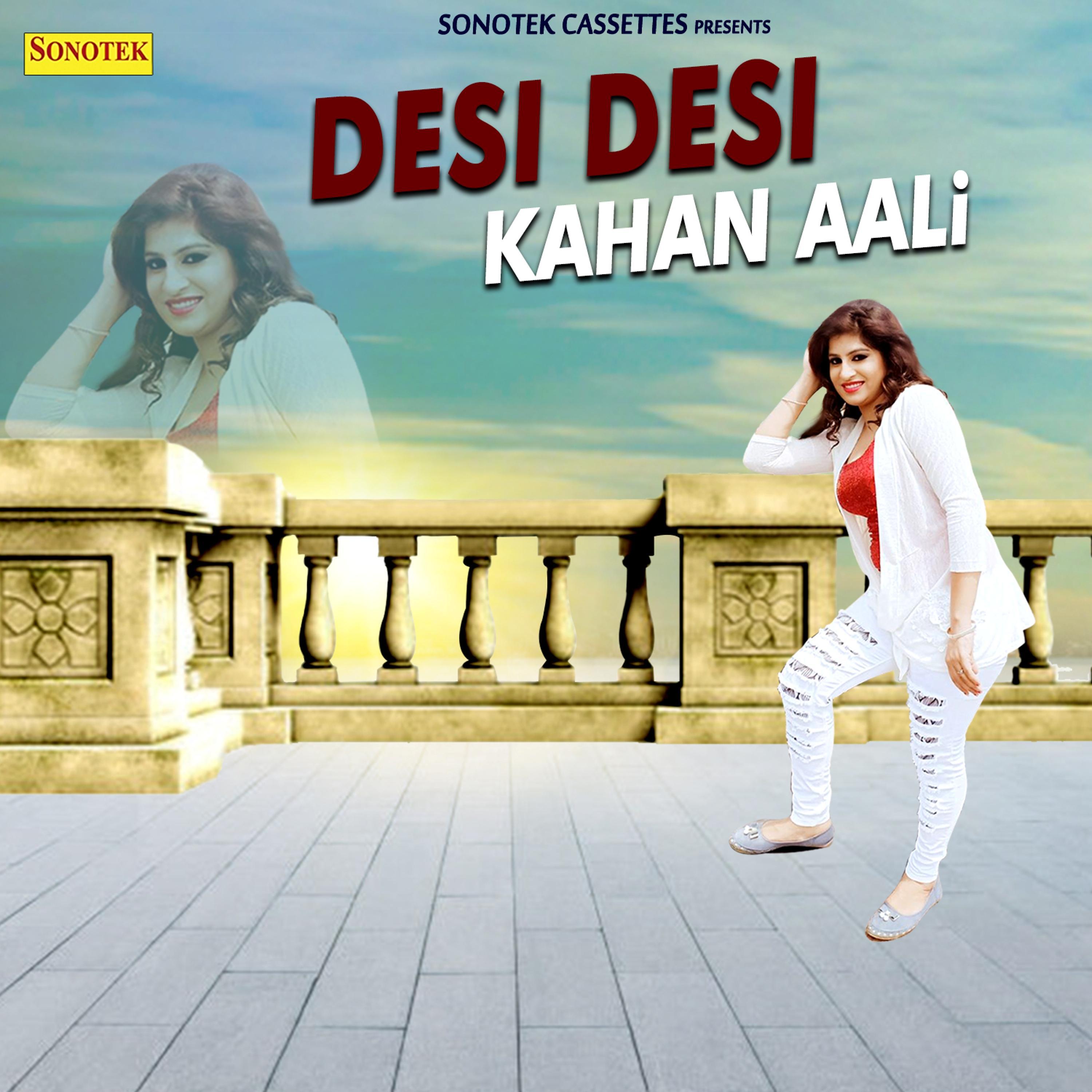 Desi Desi Kahan Aali - Single