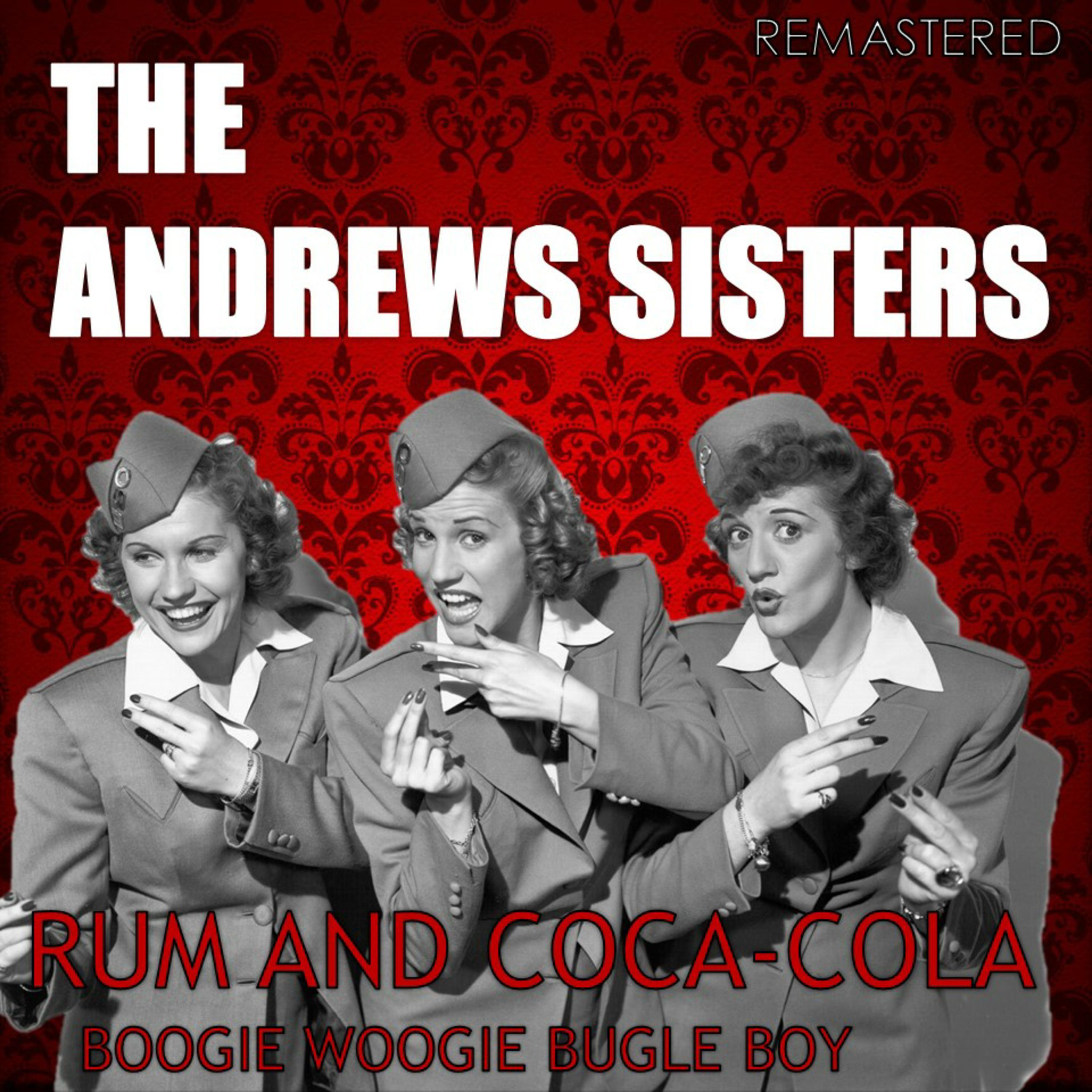 Rum and Coca-Cola / Boogie Woogie Bugle Boy (Digitally Remastered)