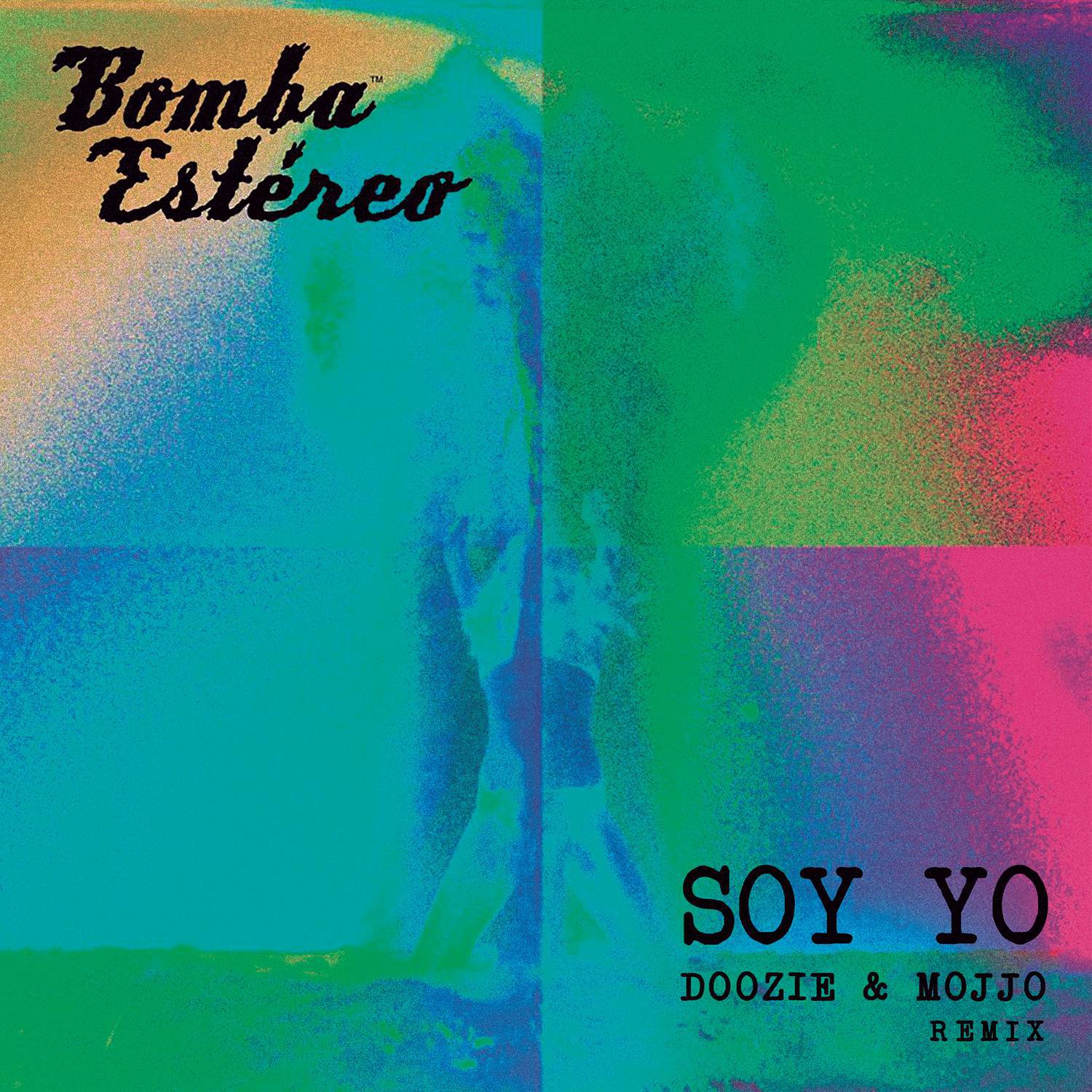 Soy Yo (Doozie & MOJJO Remix)