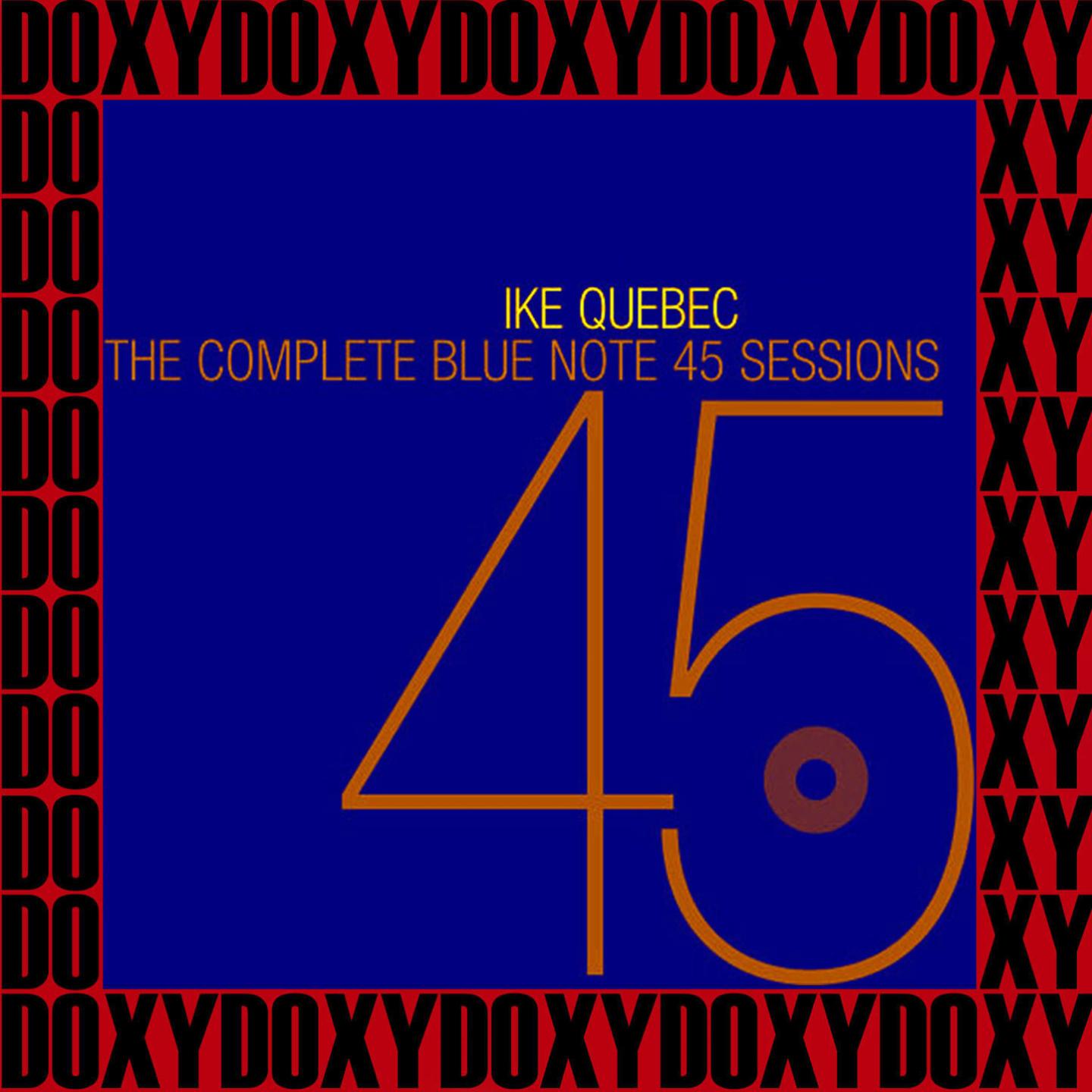 The Complete Blue Note 45 Sessions (The Rudy Van Gelder Edition, Remastered, Doxy Collection)