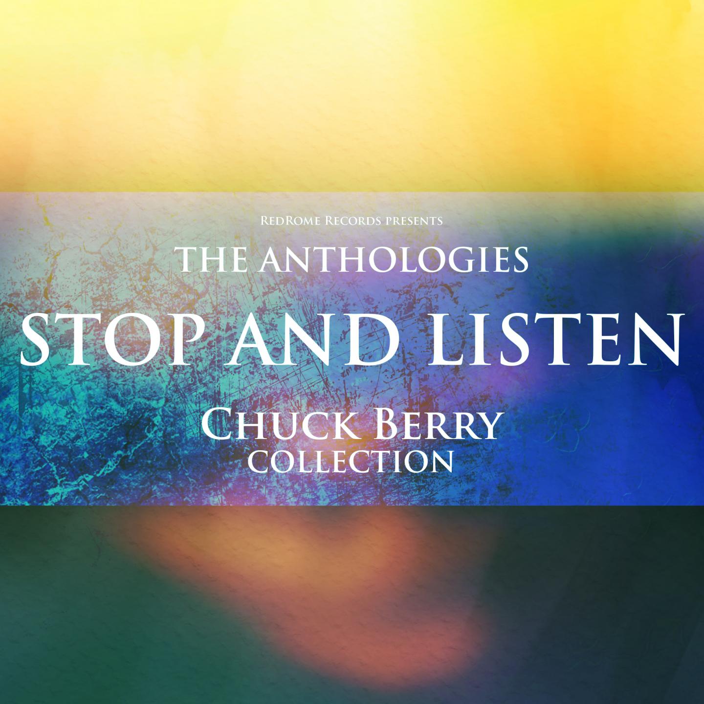 The Anthologies: Stop And Listen (Chuck Berry Collection)