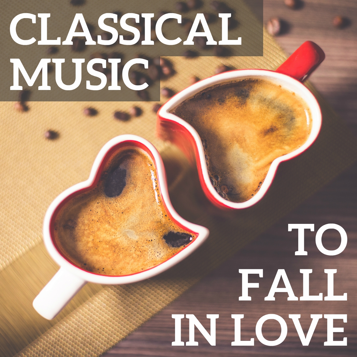 Classical Music To Fall in Love