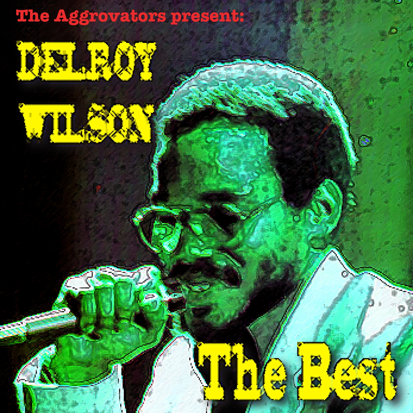 The Aggrovators Present: Delroy Wilson: The Best
