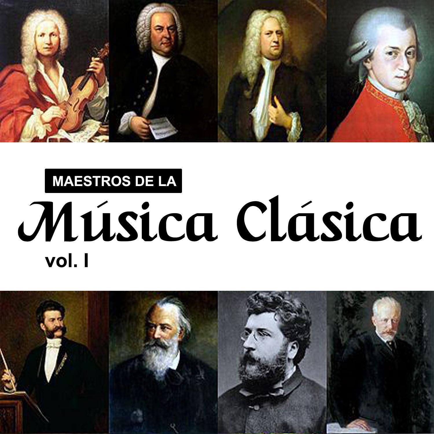 Maestros de la Mu sica Cla sica, Vol. I
