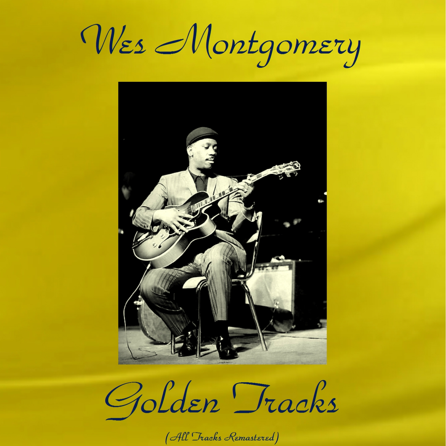 Wes Montgomery Golden Tracks (All Tracks Remastered)