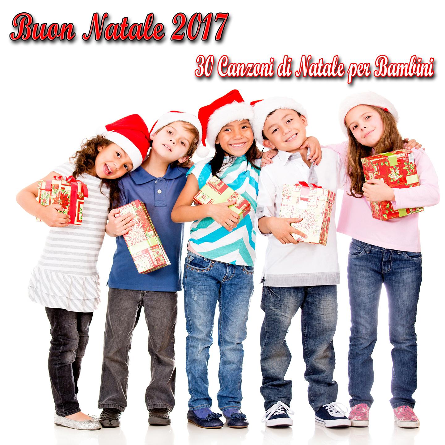 30 Canzoni di Natale per bambini (Buon Natale 2017)