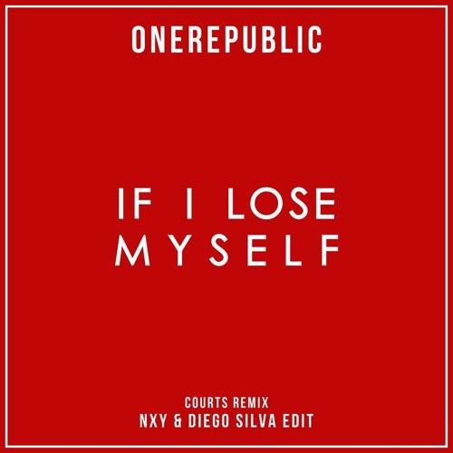 If I Lose Myself (Courts Remix)(NXY & Diego Silva Edit)