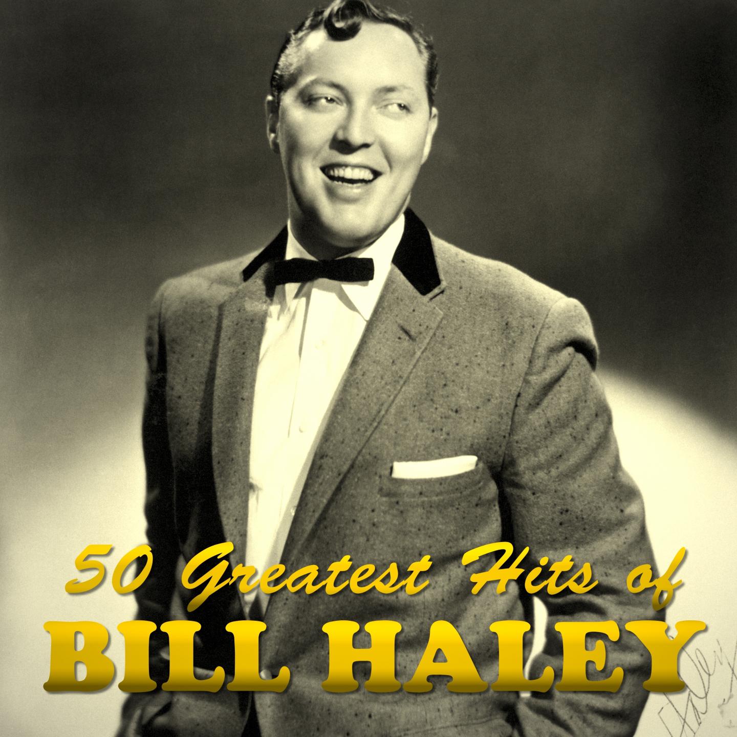 50 Greatest Hits of Bill Haley
