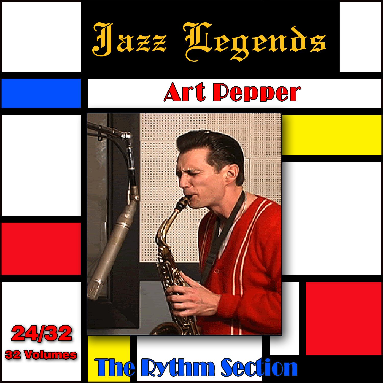 Jazz Legends Le gendes du Jazz, Vol. 24 32: Art Pepper  The Rhythm Section