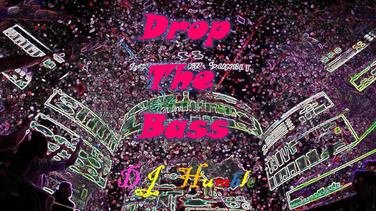 Drop The Bass