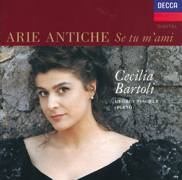 Cecilia Bartoli - Arie Antiche: Se tu m'ami