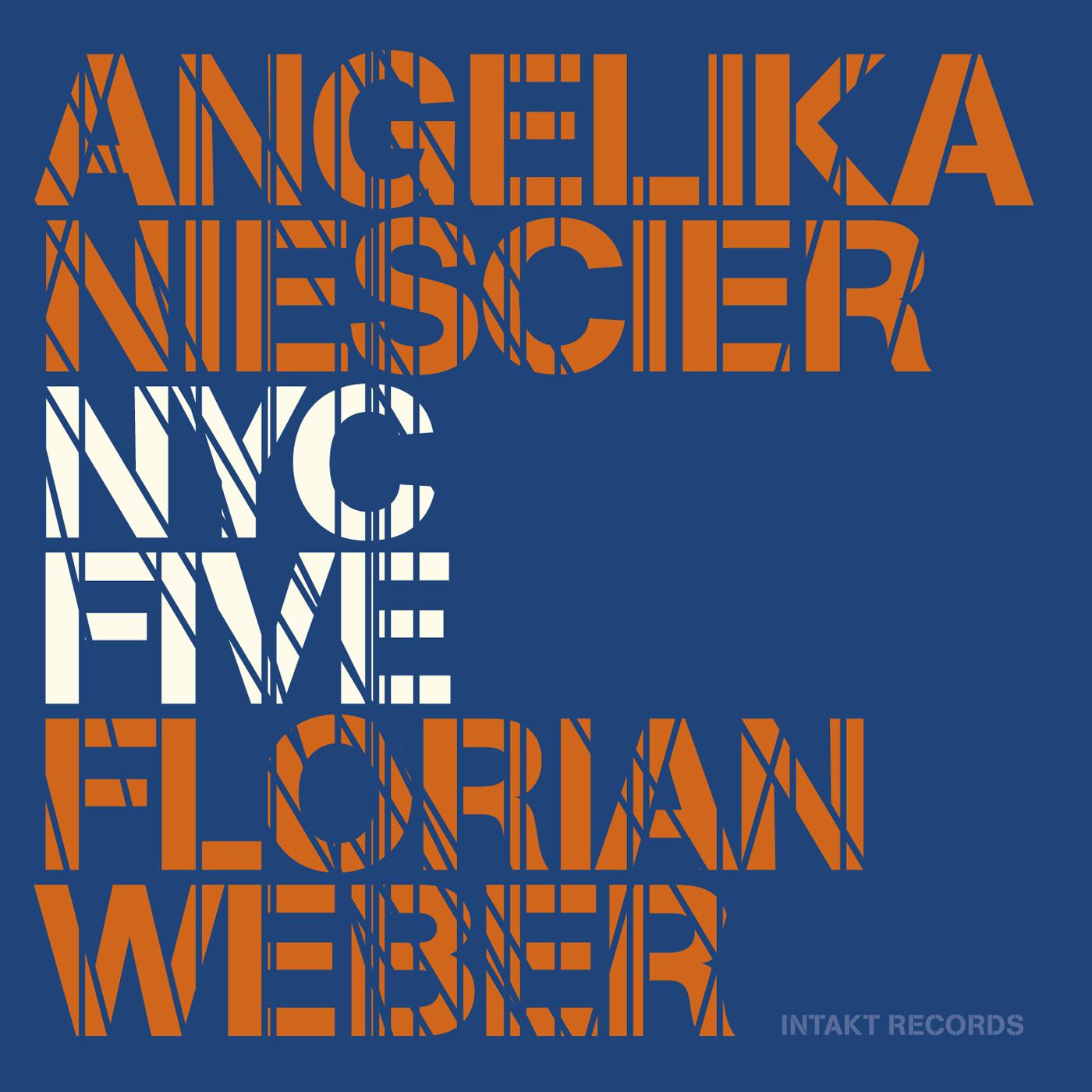 NIESCIER, Angelika / WEBER, Florian: NYC Five