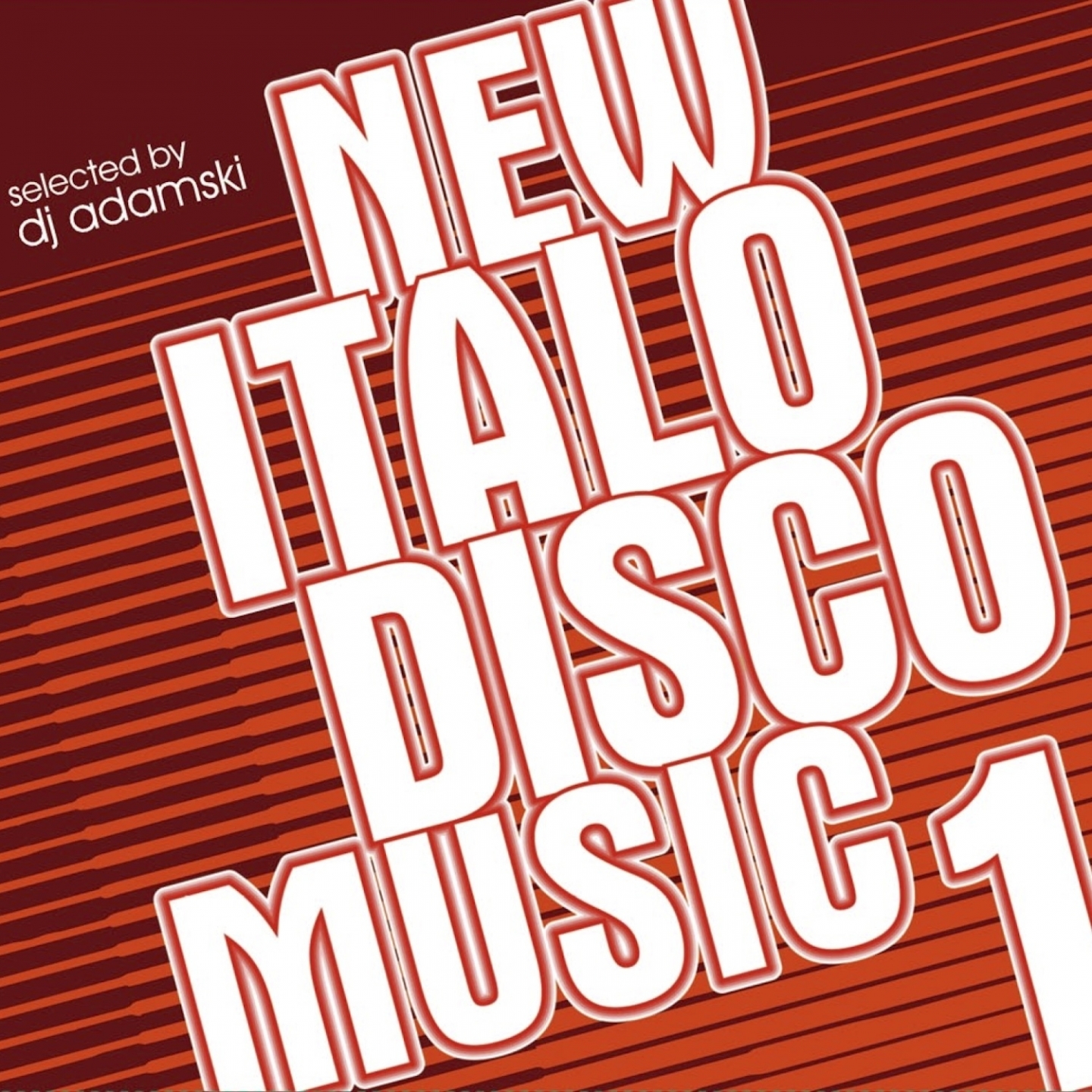 New Italo Disco Music 1 (Selected by DJ Adamski)