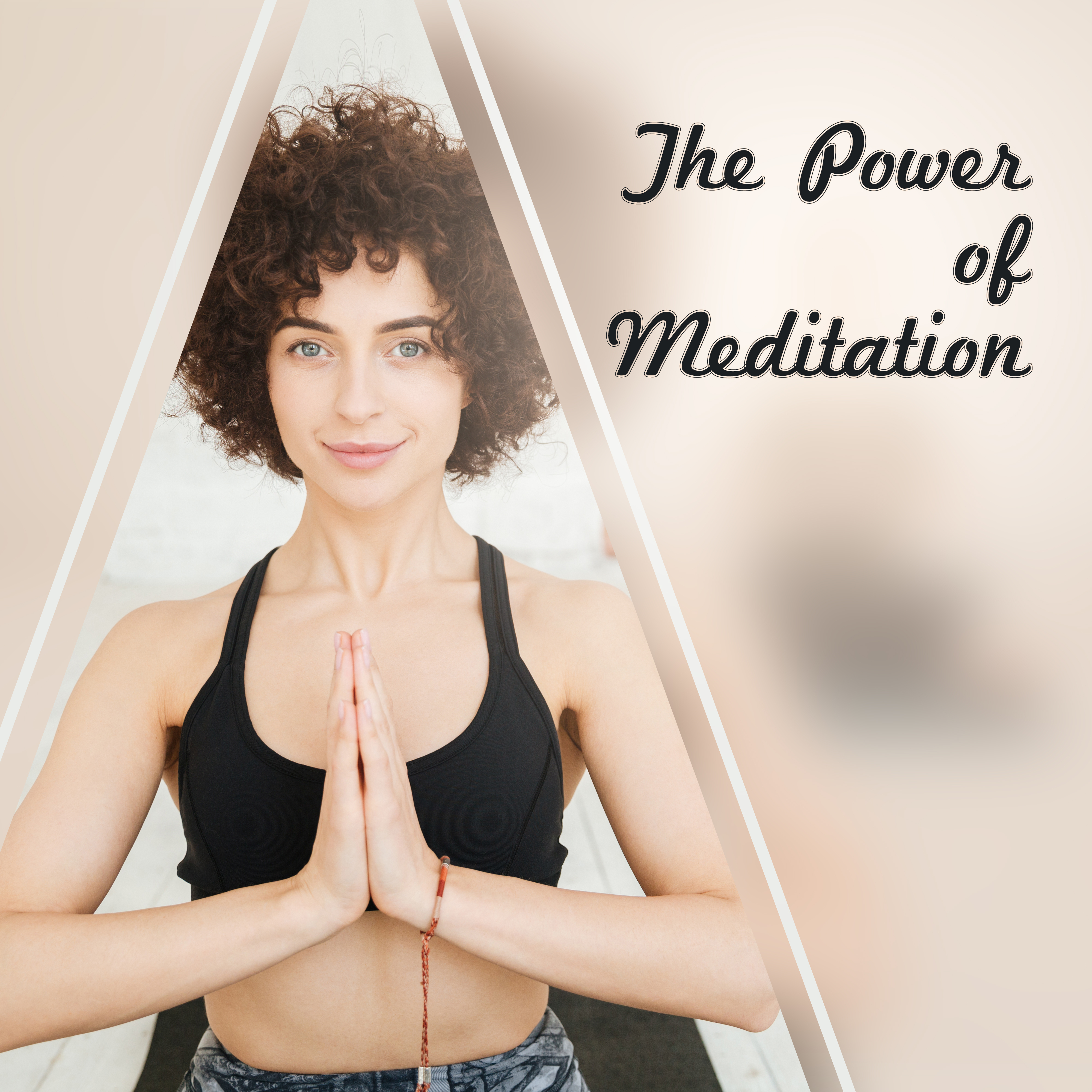 The Power of Meditation  Music for Yoga, Mindfulness, Deep Meditation, Mental Peace, Zen