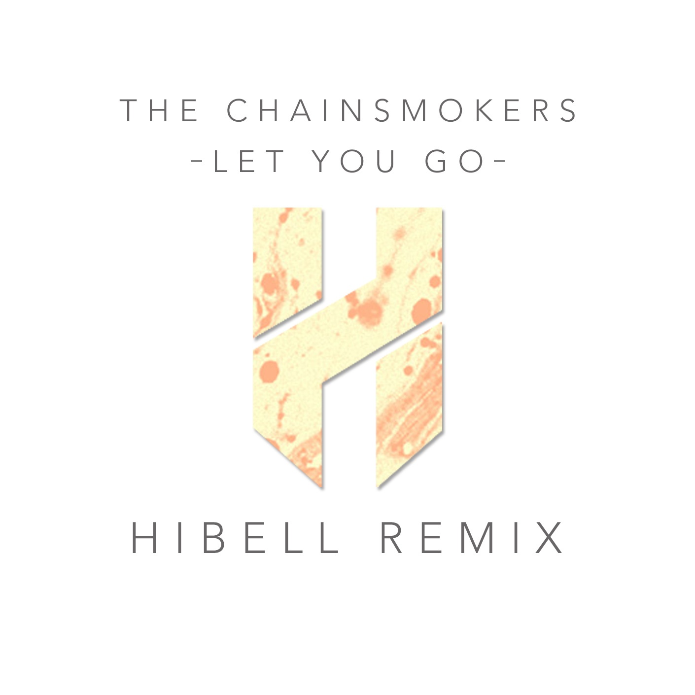 Let You Go (Hibell Remix)