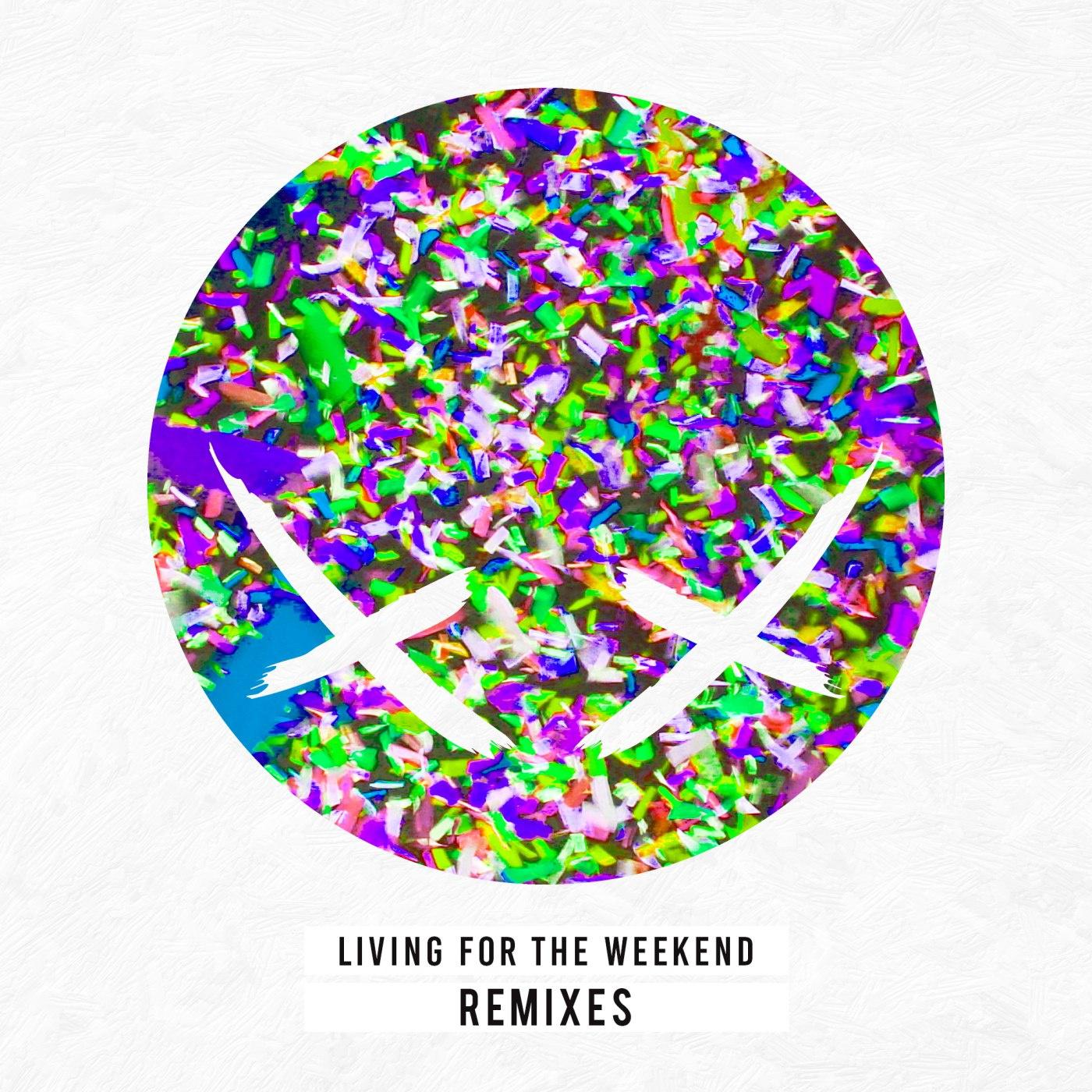 Living For The Weekend (Remixes)