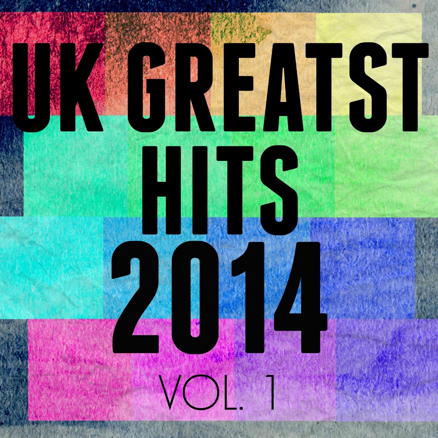 UK Greatest Hits Of 2014 Vol. 1