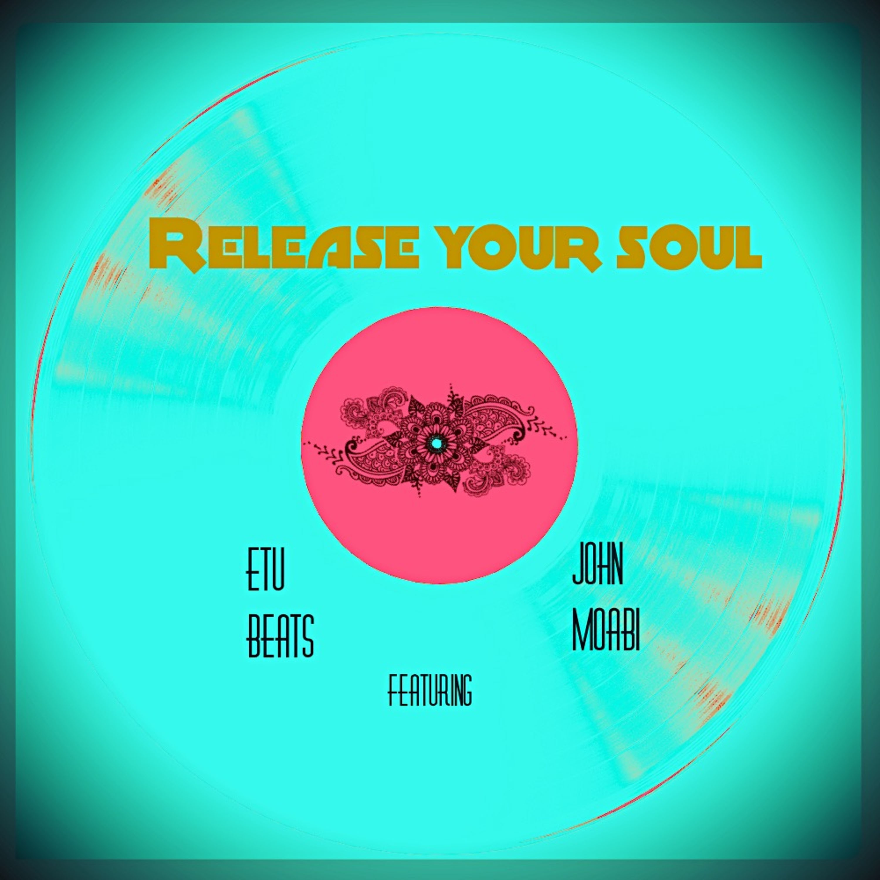 Release Your Soul (Feat. John Moabi)