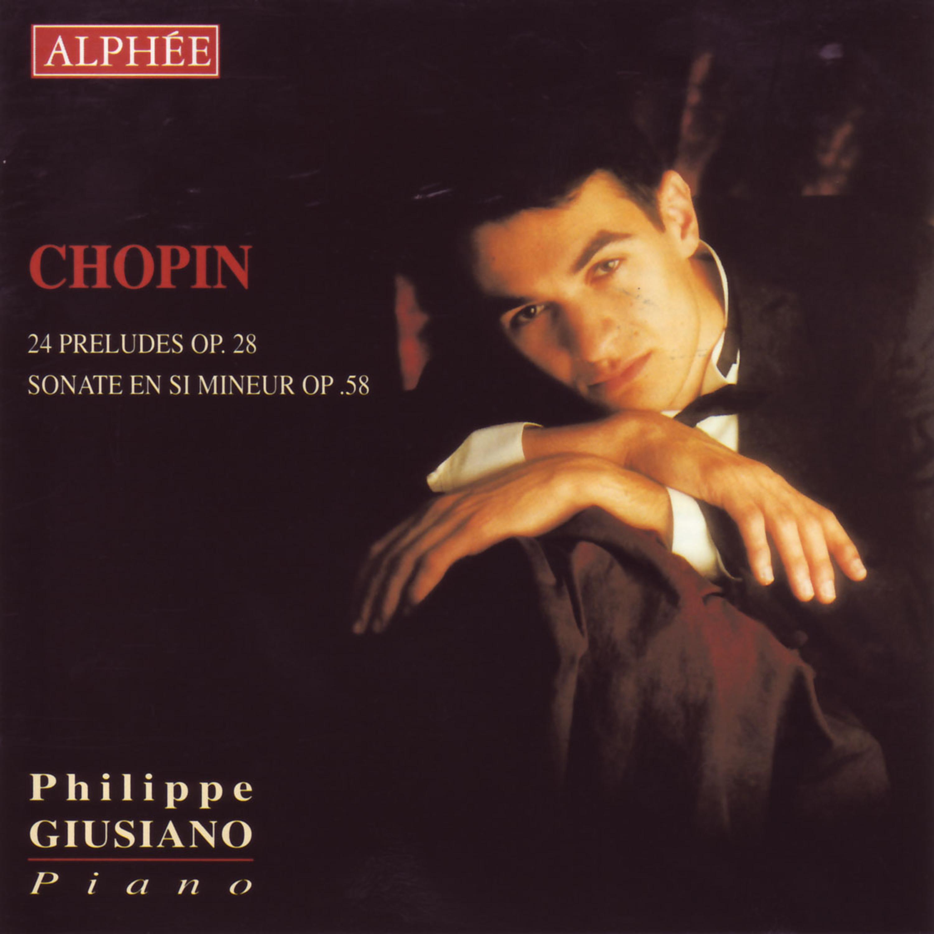 Chopin  Pre ludes op. 28  Sonate En Si Mineur op. 58