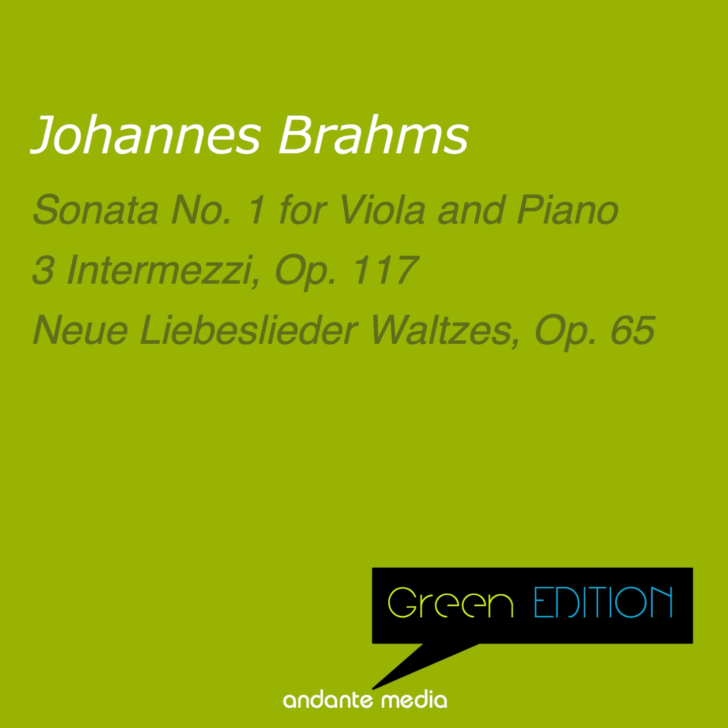 Green Edition - Brahms: Sonata No. 1 & Neue Liebeslieder Waltzes, Op. 65