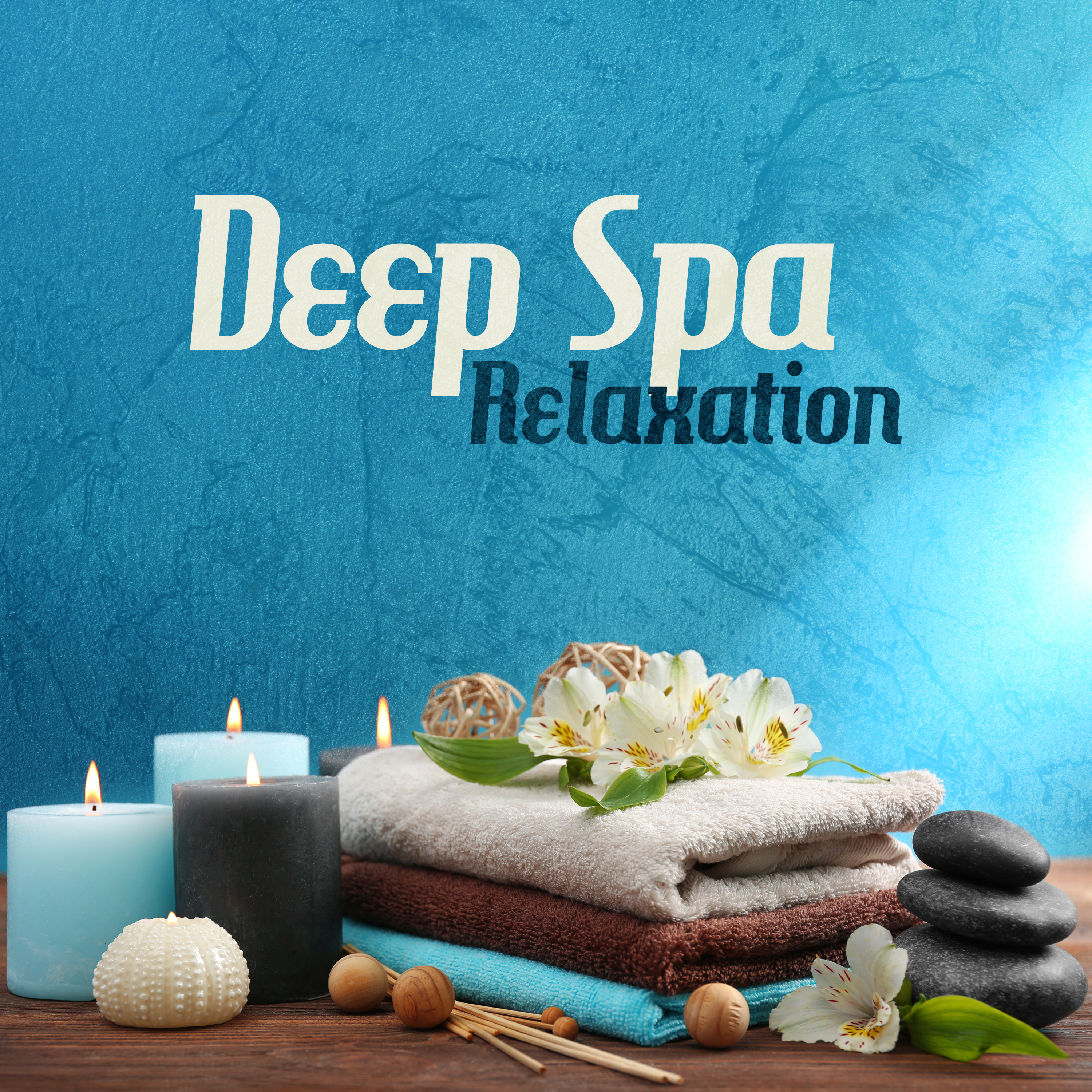 Deep Spa Relaxation (Pure Wellness, Positive Vibration, Beauty Day, Holiday Experiences, Massage, Healing Tone, Spa Therapy)