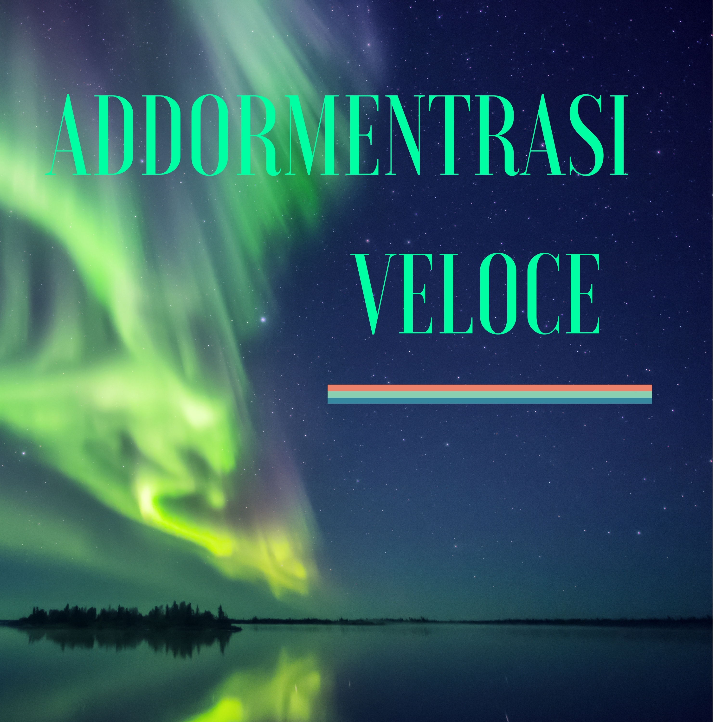 Addormentarsi Veloce - Musica per Rilassamento Naturale, Sottofondo Musicale per Dormire