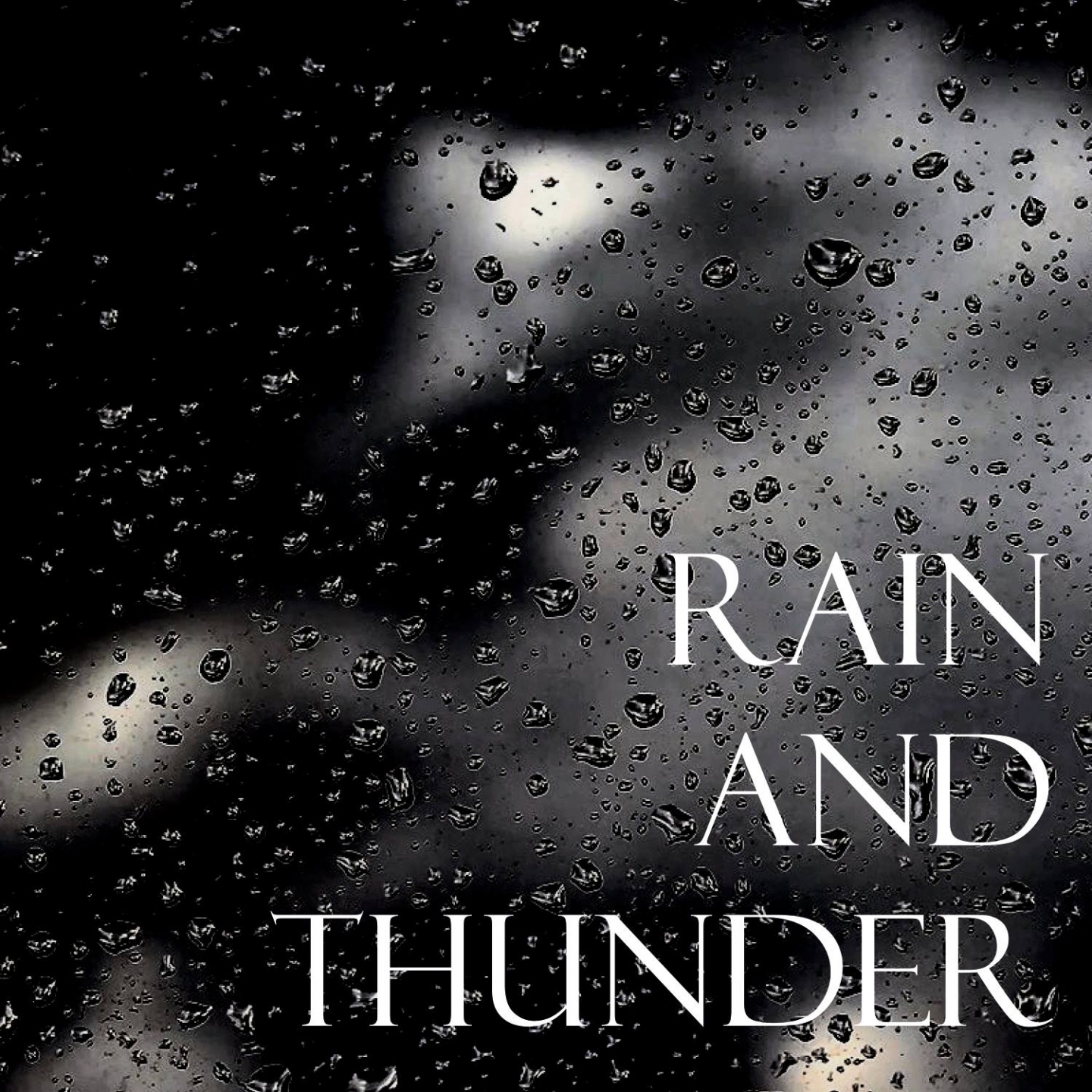 Rain and Thunder (Part 03)