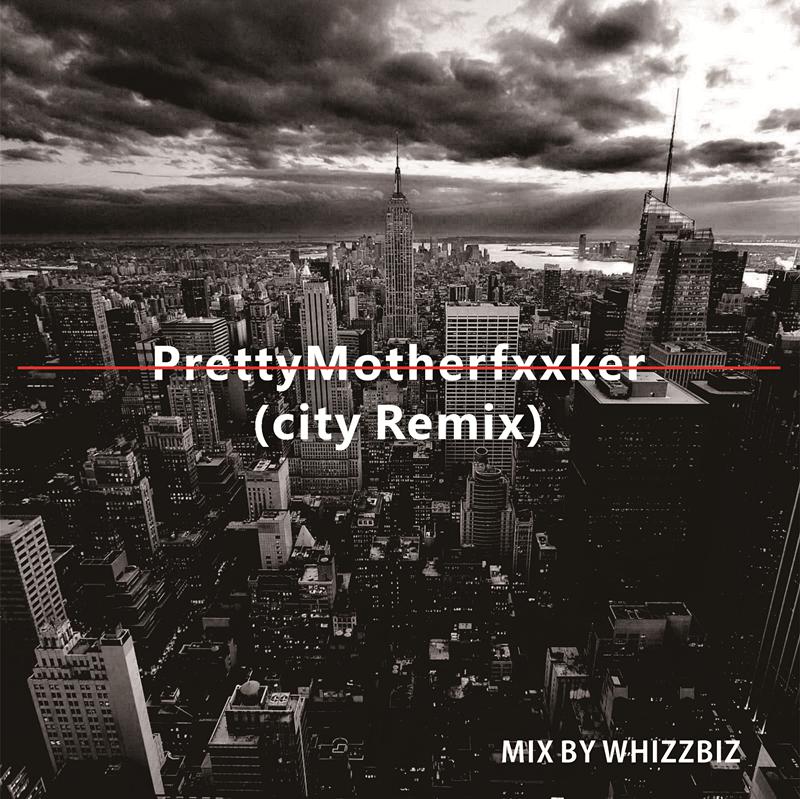 Pretty  Motherfxxker city  remix Feat. NIKE