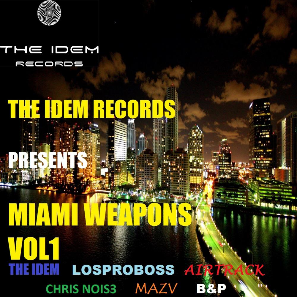 The Idem Records Presents: Miami Weapons, Vol. 1