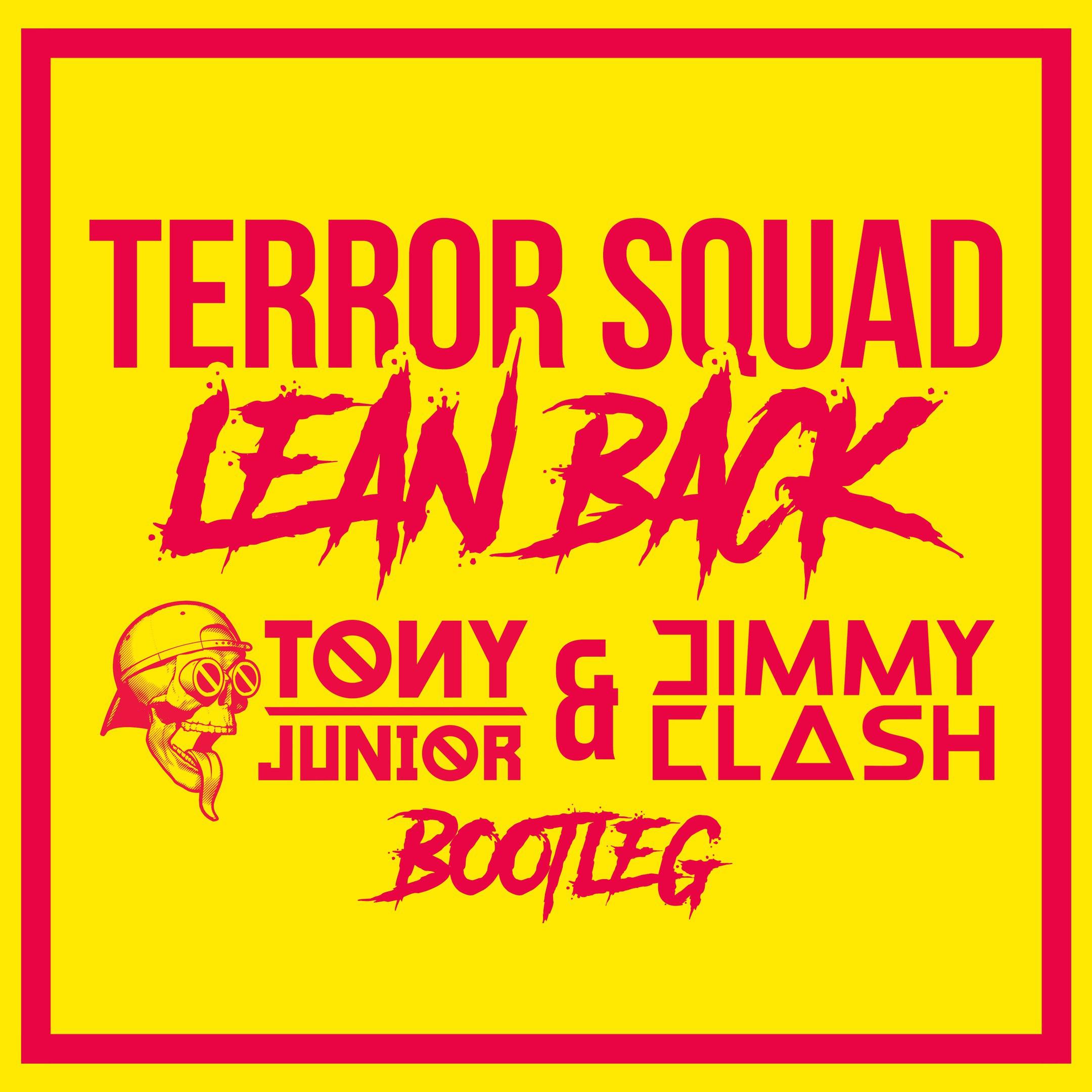 Lean Back (Tony Junior x Jimmy Clash Bootleg)